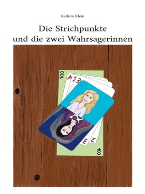 cover image of Die Strichpunkte und die zwei Wahrsagerinnen